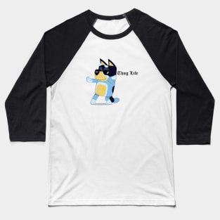 Bluey Thug Life Baseball T-Shirt